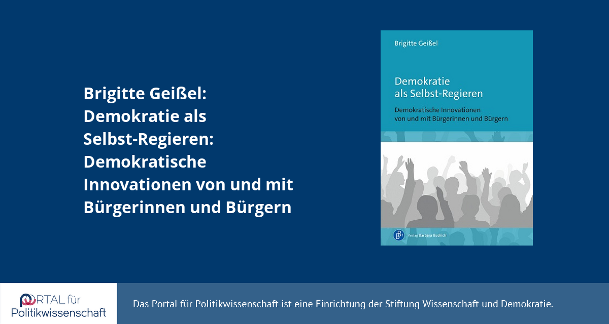 Portal für Politikwissenschaft – Brigitte Geißel: Demokratie als Selbst ...