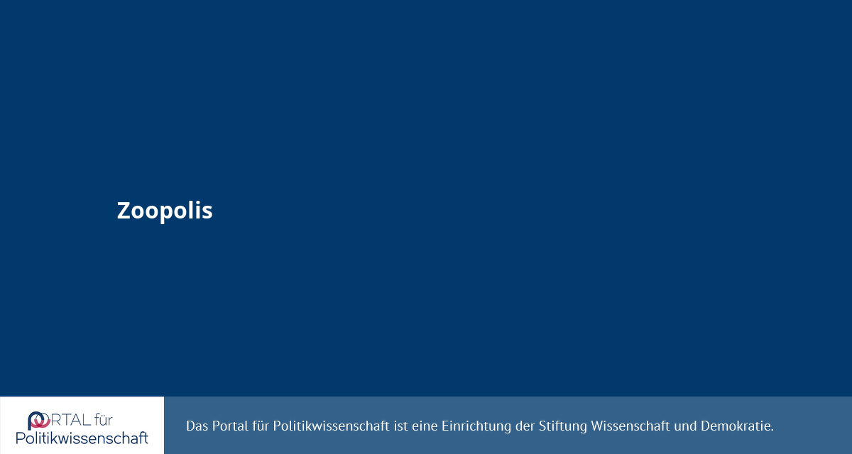 Zoopolis Portal für Politikwissenschaft – Zoopolis