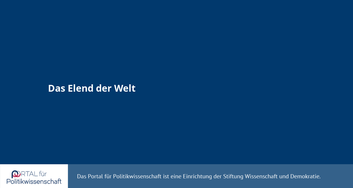 Portal für Politikwissenschaft – Das Elend der Welt